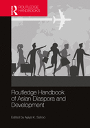 Routledge Handbook of Asian Diaspora and Development