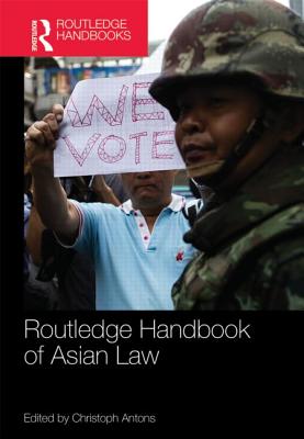 Routledge Handbook of Asian Law - Antons, Christoph (Editor)