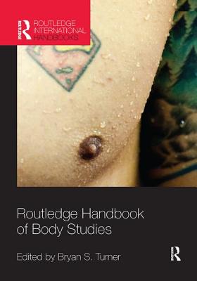 Routledge Handbook of Body Studies - Turner, Bryan (Editor)
