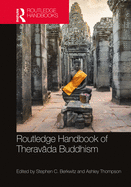 Routledge Handbook of Therav da Buddhism