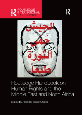 Routledge Handbook on Human Rights and the Middle East and North Africa - Chase, Anthony (Editor)