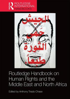 Routledge Handbook on Human Rights and the Middle East and North Africa - Chase, Anthony (Editor)