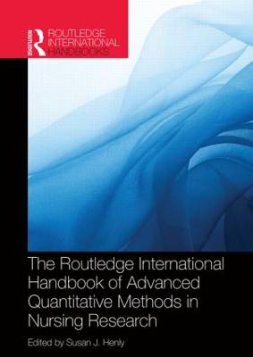 Routledge International Handbook of Advanced Quantitative Methods in Nursing Research - Henly, Susan J (Editor)