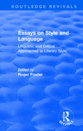 Routledge Revivals: Essays on Style and Language (1966): Linguistic and Critical Approaches to Literary Style