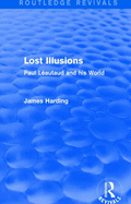 Routledge Revivals: Lost Illusions (1974): Paul Lautaud and his World