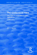 Routledge Revivals: The Contentious Tithe (1976): The Tithe Problem and English Agriculture 1750-1850