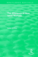 Routledge Revivals: The Efficiency of New Issue Markets (1992)