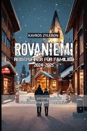 Rovaniemi Reisef?hrer f?r Familien 2024-2025