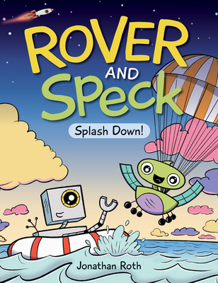 Rover and Speck: Splash Down! - 
