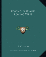 Roving East And Roving West