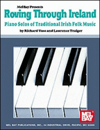 Roving Through Ireland: Piano Solos of Traditional Irish Folk Music - Voss, Richard, and Traiger, Laurence