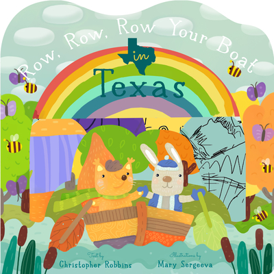 Row, Row, Row Your Boat in Texas - Robbins, Christopher, and Sergeeva, Mary (Illustrator)