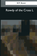 Rowdy of the Cross L