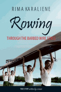 Rowing Through the Barbed Wire Fence