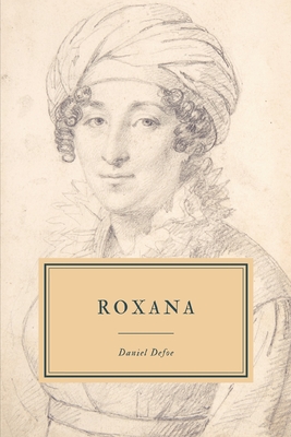 Roxana: The Fortunate Mistress - Defoe, Daniel