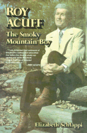 Roy Acuff: The Smoky Mountain Boy