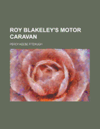 Roy Blakeley's Motor Caravan