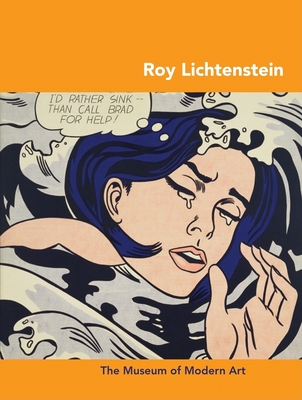 Roy Lichtenstein - Lichtenstein, Roy, and Lanchner, Carolyn (Text by)