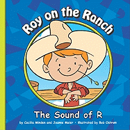 Roy on the Ranch: The Sound of R