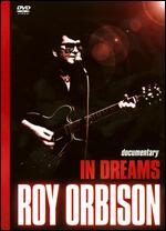 Roy Orbison: In Dreams - 