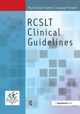 Royal College of Speech & Language Therapists Clinical Guidelines - Taylor-Goh, Sylvia