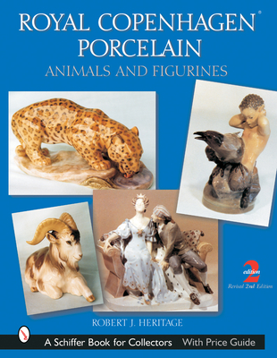 Royal Copenhagen Porcelain: Animals and Figurines - Heritage, Robert J