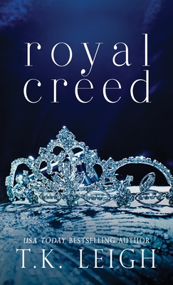 Royal Creed - Leigh, T K