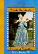 Royal Diaries: Marie Antoinette, Princess of Versailles