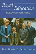 Royal Education: Past, Present and Future