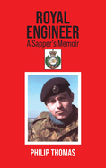 Royal Engineer: A Sapper's Memoir