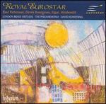 Royal Eurostar - London Brass Virtuosi (brass ensemble); Philharmonia Orchestra; David Honeyball (conductor)