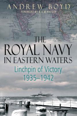 Royal Navy in Eastern Waters - Boyd, Andrew