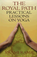 Royal Path: Lessons on Yoga (Revised)