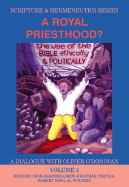 Royal Priesthood?: The Use of the Bible Ethically and Politically