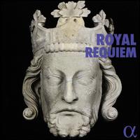 Royal Requiem - Alain Buet (baritone); Carlo Vistoli (alto); Clmence Tilquin (soprano); Doulce Mmoire; Geoffrey Buffire (bass);...