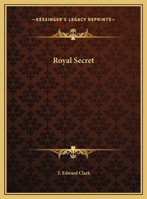 Royal Secret - Clark, I Edward