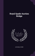 Royal Spade Auction Bridge