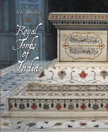 Royal Tombs of India: 13th to 18th Century