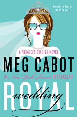 Royal Wedding: A Princess Diaries Novel - Cabot, Meg