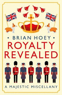 Royalty Revealed: A Majestic Miscellany