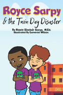 Royce Sarpy & The Twin Day Disaster