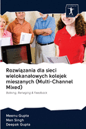 Rozwi zania dla sieci wielokanalowych kolejek mieszanych (Multi-Channel Mixed)