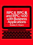 RPG II, RPG III, and RPG/400 with Business Applications - Myers, Stanley, and Meyers, Stanley E