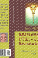 RRIFLESSIONI UTILI - Libro 1 Rivisitato: Riflessioni tra il bene e il male.