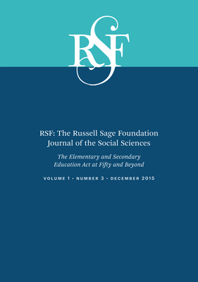 Rsf: The Russell Sage Foundation Journal of the Social Sciences: The Elementary and Secondary Education ACT at Fifty and Beyond - Gamson, David A (Editor), and McDermott, Kathryn A (Editor), and Reed, Douglas S (Editor)