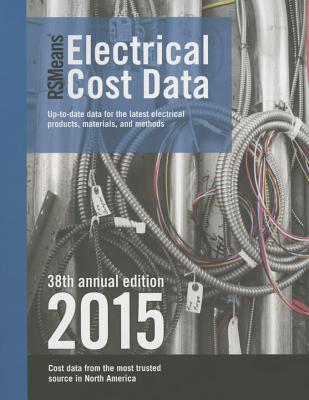 Rsmeans Electrical Cost Data - Charest, Adrian (Editor), and Mossman, Mel (Editor)