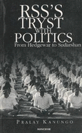 RSSS Tryst with Politics: From Hedgewar to Sudarshan