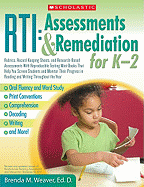 Rti: Assessments & Remediation for K-2: Rubrics, Record-Keeping Sheets, and Research-Based Assessments with Reproducible Testing Mini-Books That Help You Screen Students and Monitor Their Progress in Reading and Writing Throughout the Year