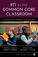 Rti in the Common Core Classroom: A Framework for Instruction and Assessment