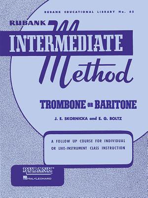 Rubank Intermediate Method: Trombone/Baritone - Joseph, E Skornicka (Editor)